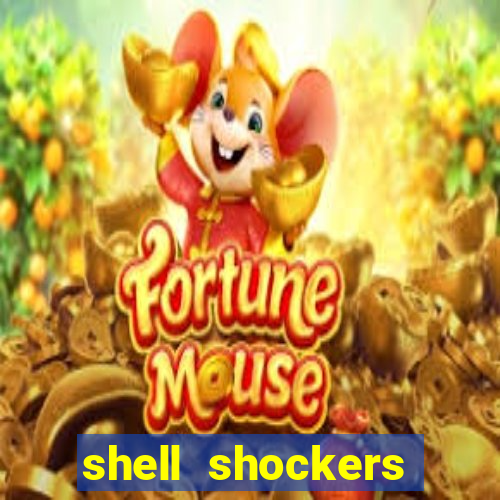 shell shockers crazy games